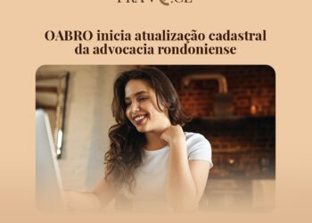 OABRO: Inicia atualização cadastral da advocacia rondoniense