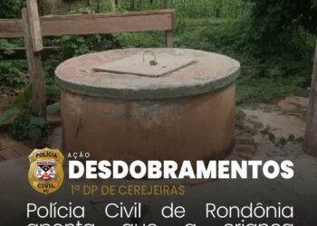 POLÍCIA CIVIL DE RONDÔNIA APONTA QUE CRIANÇA ENCONTRADA MORTA NO POÇO, FOI JOGADA AINDA VIVA