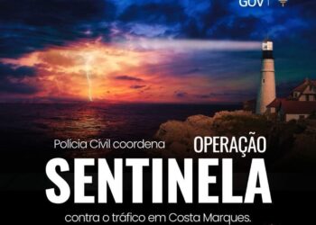 POLÍCIA CIVIL COORDENA OPERAÇÃO SENTINELA CONTRA O TRÁFICO EM COSTA MARQUES
