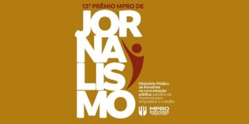 Inscrições para o 13º Prêmio MPRO de Jornalismo se iniciam dia 28