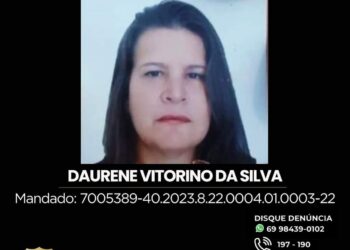 A Polícia Civil de Rondônia – PROCURA-SE DAURENE VITORINO DA SILVA