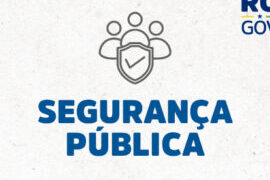 Segurança é reforçada pelo governo de RO no segundo turno das eleições municipais, em Porto Velho e seus distritos