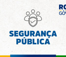 Segurança é reforçada pelo governo de RO no segundo turno das eleições municipais, em Porto Velho e seus distritos