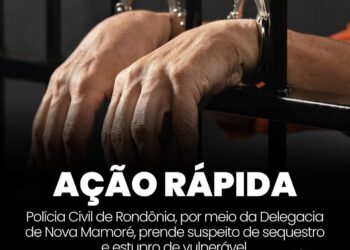 AÇÃO RÁPIDA: POLÍCIA CIVIL PRENDE SUSPEITO DE SEQUESTRO E ESTUPRO DE VULNERÁVEL EM NOVA MAMORÉ