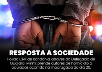 POLÍCIA CIVIL PRENDE AUTORES DE HOMICÍDIO A PAULADAS EM GUAJARÁ-MIRIM
