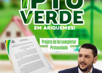 Vereador Lucas Follador propõe projeto de lei para criar o IPTU Verde em Ariquemes