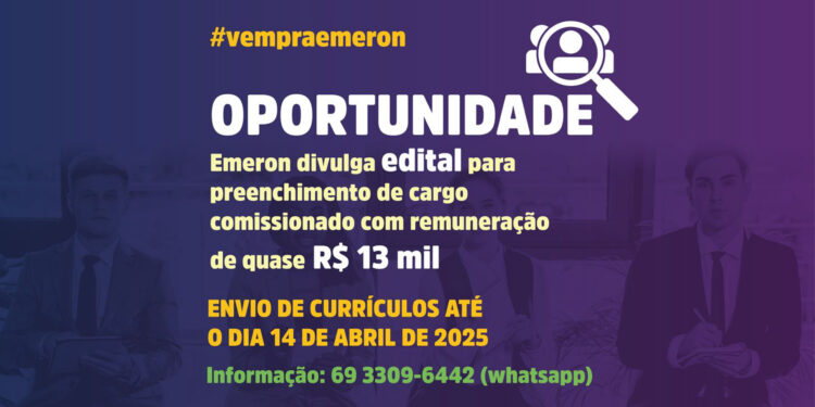 Emeron divulga edital para preenchimento de cargo comissionado com remuneração de quase R$ 13 mil