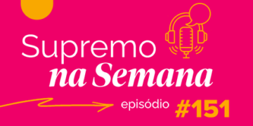 Julgamento sobre vedação a candidato que não prestar contas de campanha é destaque no Supremo na Semana