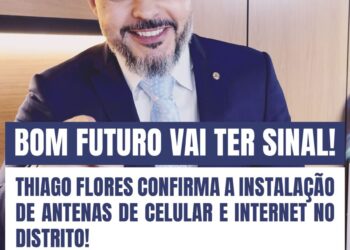 THIAGO FLORES: Bom Futuro terá sinal de celular e internet  