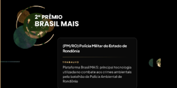 BATALHÃO DE POLÍCIA AMBIENTAL É FINALISTA DO 2º PRÊMIO BRASIL MAIS NA CATEGORIA SEGURANÇA PÚBLICA