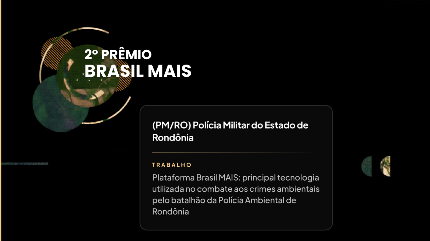 BATALHÃO DE POLÍCIA AMBIENTAL É FINALISTA DO 2º PRÊMIO BRASIL MAIS NA CATEGORIA SEGURANÇA PÚBLICA