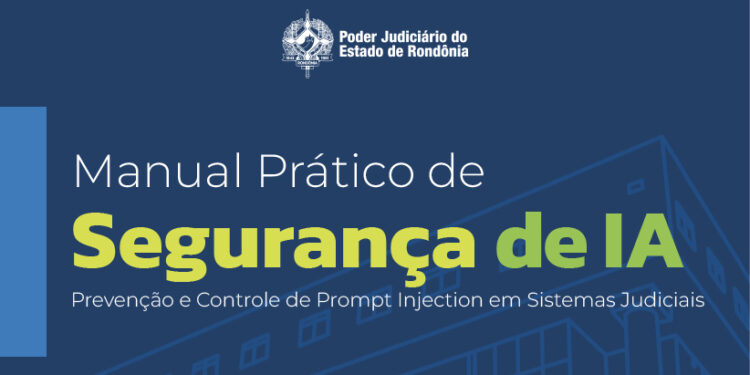 TJRO lança Manual Prático de Segurança de IA para orientar uso seguro da tecnologia no Judiciário