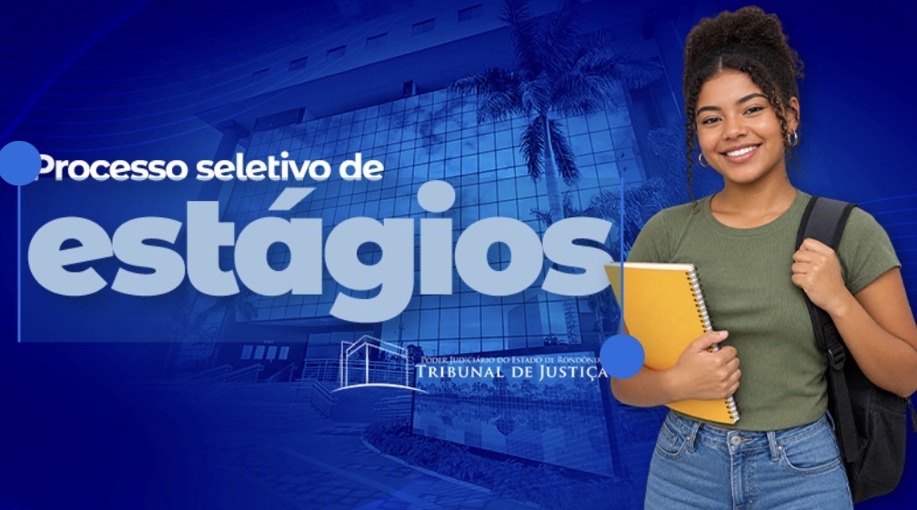 TJRO abre processo seletivo para estagiários em todas as comarcas de Rondônia