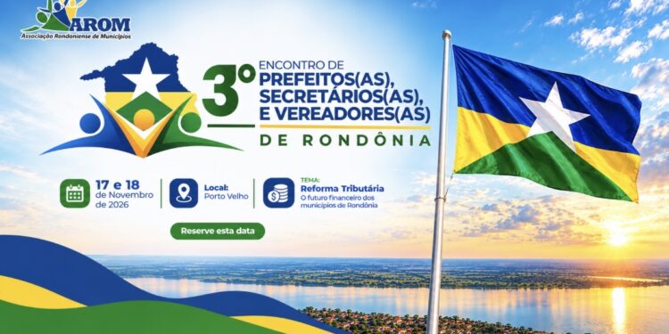 Reforma Tributária será o tema central do 3º Encontro de Prefeitos(as), Secretários(as) e Vereadores(as) de Rondônia