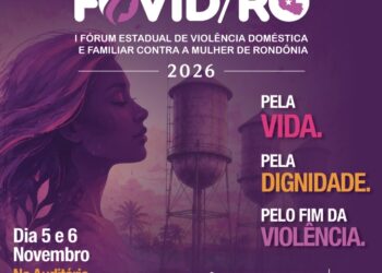 TJRO abre inscrições para I Fórum Estadual de Violência Doméstica e Familiar contra a Mulher de Rondônia