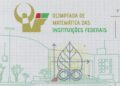 Olimpíada de Matemática das Instituições Federais 2026 reúne participantes de todo o Brasil no IFRO Campus Vilhena, de 30 de outubro a 1º de novembro